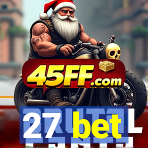 27 bet